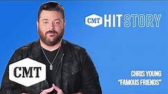 Chris Young on "Famous Friends" | CMT Hit Story