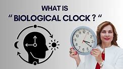 What is Biological Clock? | Nature's Timekeeper Within