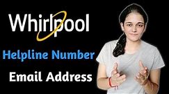 Whirlpool Customer Care Number | How to Call Whirlpool Customer Care