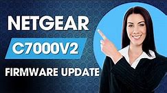 Netgear C7000V2 Firmware Update