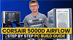 Corsair 5000D Airflow PC Build Guide - Step by Step