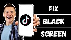 How to Fix TikTok Black Screen Issue (Quick Fix)