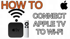 How to Connect Apple TV to Wi-Fi