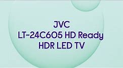 JVC LT-24C605 HD Ready HDR LED TV - Product Overview