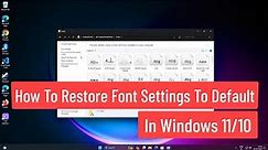 How To Restore Font Settings To Default In Windows 11/10