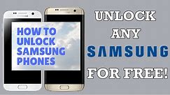 Unlock Samsung Phones for FREE!! - Tutorial