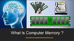 What is computer memory ? | Random Access Memory ( RAM ) | Memory Types