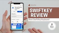 How To Use Microsoft SwiftKey keyboard - Hidden SwiftKey Features