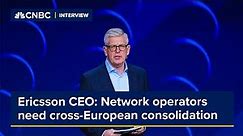 Ericsson CEO: Network operators need cross-European consolidation