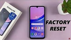 How To Factory Reset Samsung Galaxy A15