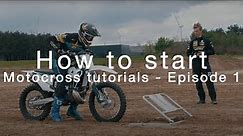 Motocross tutorials with Rockstar Energy Husqvarna Factory Racing - Episode 1: How to start