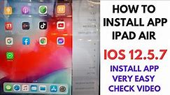 How to installing app ipad Air || How to install app ipad ios 12.5.7