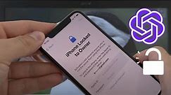 iPhone Locked to Owner: How to Unlock using ChatGPT