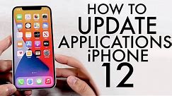How To Update Apps On iPhone 12!