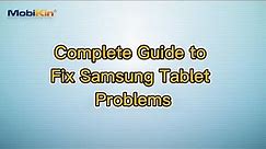 Complete Guide to Fix Samsung Tablet Problems