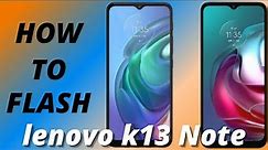 How to flash lenovo k13 note | Flash file, Firmware with Sp Flash Tool