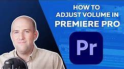 How to Change Audio Level in Premiere Pro: Adjusting Volume Guide