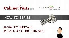 How to Install Mepla ACC 180 Series Hinges