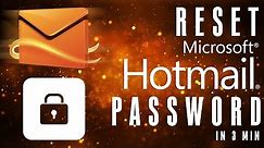How to Reset Hotmail Password? Recover Hotmail Account in 3 Min