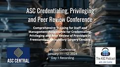 ASC Credentialing, Privileging and Peer Review Conference
