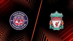 Match Highlights: Toulouse vs. Liverpool