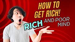 HOW TO GET RICH - Difference Between Rich And Poor Mind