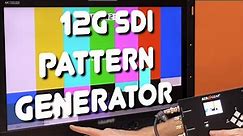 Mastering Video Testing with The Ultimate SDI Pattern Generator - BG-SDITPG-G2