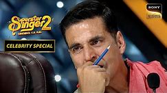 Akshay Kumar को किसने रुला दिया Show पर? | Superstar Singer 2 | Celebrity Special