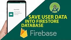 Store User Profile data in Firebase FireStore | Firestore Tutorials | Android Studio