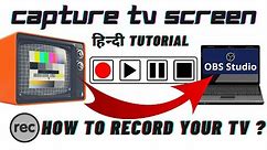 How To Record LED or TV Screen on Your Laptop or PC Using OBS. Record TV Live with Audio Using OBS