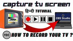 How To Record LED or TV Screen on Your Laptop or PC Using OBS. Record TV Live with Audio Using OBS