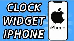 How to add clock widget on iPhone (FULL GUIDE)