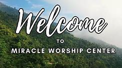 Welcome to Miracle Worship Center | Dec. 31, 2023