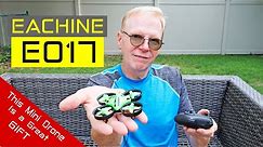 The Best First Drone Gift - Eachine E017 Mini Drone - Review