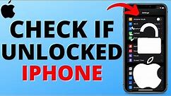 How to Check if an iPhone is Unlocked - Is My iPhone Unlocked?
