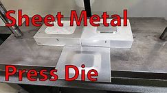 Making a Sheet Metal Forming Press Die - Test
