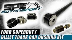 SPE's New Billet Ford Superduty Track Bar Busing Kit (Death wobble fix)