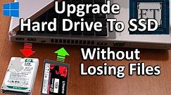 How to Upgrade Laptop Hard Drive To SSD Without Reinstalling Windows (Keep All Files & Apps)