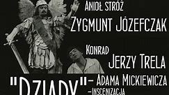 "Dziady" A. Mickiewicz. Inscenizacja K. Swinarski. Trailer.