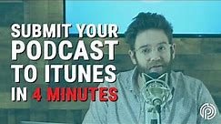 How To Get Your Podcast On iTunes in 4 Minutes