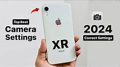 iPhone XR Top Best Camera Settings in 2024