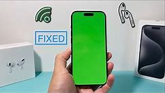 How to Fix Green Screen on iPhone