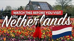 NETHERLANDS TRAVEL TIPS FOR 1ST TIMERS | 30 Must-Knows Before Visiting + What NOT to Do!
