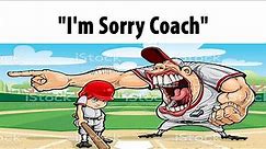 "I'm Sorry Coach"