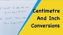 How To Convert Between Inches And Centimetres Using 1 inch = 2.54cm (metric & imperial conversions)