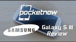 Samsung Galaxy S III Review | Pocketnow