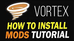 How to Install Vortex Mod Manager & Download Nexus Mods (Tutorial)