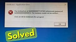 Fix the instruction at 0x00000 referenced memory at 0x00000. the memory could not be written