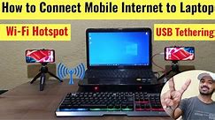 2 Method to Connect Mobile Internet to laptop with or Without USB Cable | Wi-Fi Hotspot