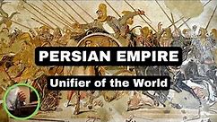 How the Persian Empire Changed the World: Cyrus, Darius, Zoroastrianism
